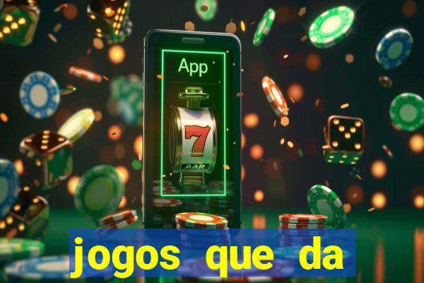 jogos que da dinheiro de verdade sem depositar